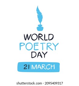 World Poetry Day, held on 21 March.