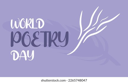 World Poetry Day. Holiday concept. Template for background, banner, card, poster