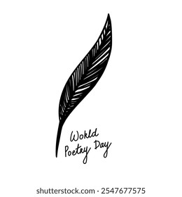 World Poetry Day, March 21. Vector illustration with quill pen and congratulation text. Hand drawn design element for poster, banner, greeting card, sign, flyer, print, paper, decor