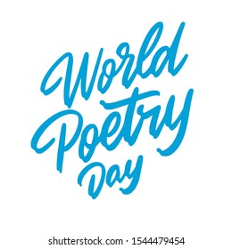 World poetry day. Perfect design for greeting cards, posters, T-shirts, banners, print invitations. Vector illustration.