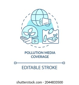 World Pollution Media Coverage Concept Icon. Drawing Attention To Environmental Problems Abstract Idea Thin Line Illustration. Vector Isolated Outline Color Drawing. Editable Stroke