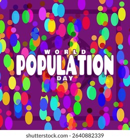 World Population Day to celebrate on July 11th. Bold text in the middle of the frame with an illustration of a dense population.