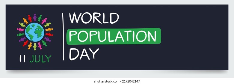 World Population Day, held on 11 July.