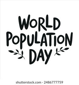 World Population Day text banner lettering black. Hand drawn vector art.
White Background , PNG
