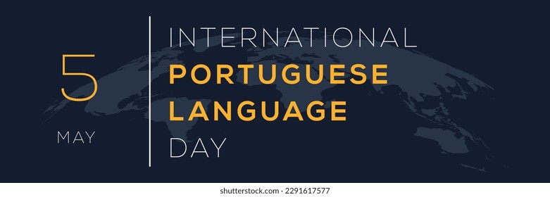 World Portuguese Language Day, held on 5 May.