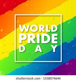 World pride day banner text on colorful rainbow flag Paint brush background. LGBT pride awareness poster. vector illustration.