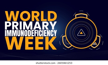 World Primary Immunodeficiency Week, Raising Awareness, Saving Lives