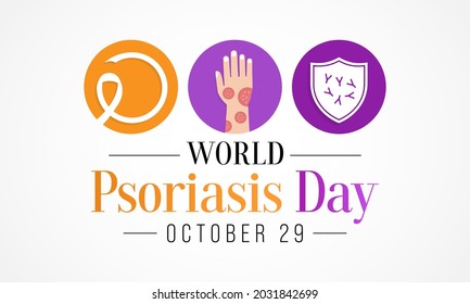World Psoriasis day is observed every year on October 29, it is a skin condition that causes red, flaky, crusty patches of skin covered with silvery scales. Vector illustration