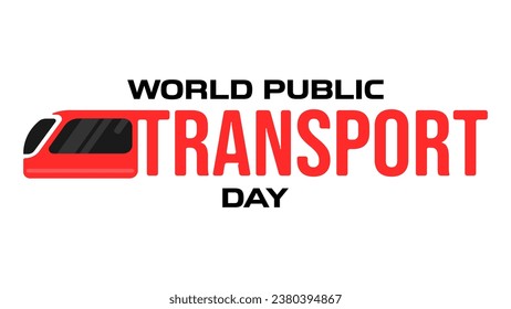 World Public Transport Day background. Celebration November 10th. Side view of the train with text. Flat vector illustration style.