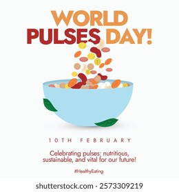 World Pulses Day. Pulses day celebrated on 10th February post with earth globe, bowl of pulses filled with golden flakes, corn cereal, small brown clusters of granola, and some other vibrant beans.