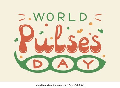 World Pulses Day highlights the importance of legumes in diets worldwide. Hand drawn calligraphy lettering in beans shape. Colorful graphics emphasize healthy eating, sustainability, nutritious meals.