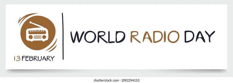 World Radio Day, held on 13 February.