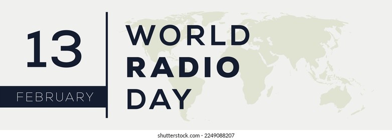 World Radio Day, held on 13 February.