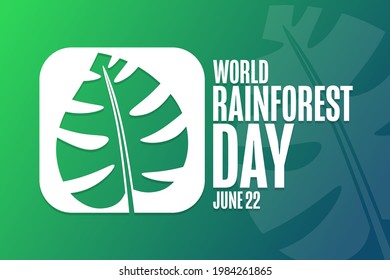 World Rainforest Day. June 22. Holiday concept. Template for background, banner, card, poster with text inscription. Vector EPS10 illustration