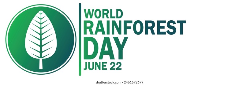 World Rainforest Day. June 22. Suitable for greeting card, poster and banner. Vector illustration.