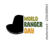 World Ranger Day vector text calligraphy, typography, World Ranger Day lettering inscription, World Ranger Day clipart, Ranger hat vector illustration