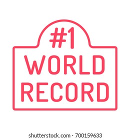 World Record. Badge, Mark, Stamp, Icon. Flat Vector Illustration On White Background.
