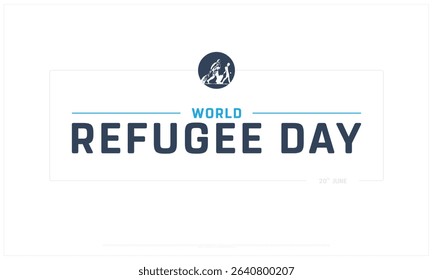 World Refugee Day design on white background, Typographic Design of World Refugee Day, Vector Design of World Refugee Day, World Refugee Day