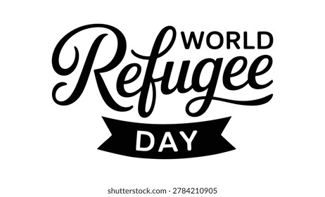 world refugee day elegant handwritten typography design with decorative ribbon banner isolated on white background for humanitarian awareness campaign poster and social media