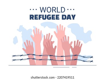 World Refugee Day Template Hand Drawn Cartoon Flat Illustration with Hands, Family and Climb Barbed Wire Fence to Immigrate to Save Place