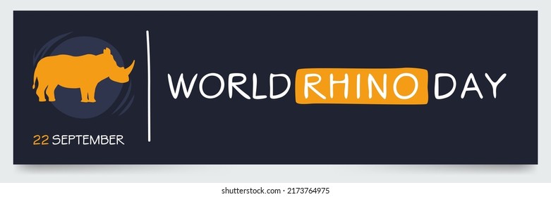 World Rhino Day, held on 22 September.