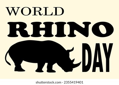 World Rhino Day. Vector illustration for world rhino day. Poster, banner, logo, print for lovers and defenders of rhinos. Animal protection. 22