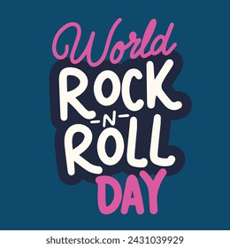 World Rock n Roll Day text banner. Handwriting World Rock n Rol Day inscription square composition. Hand drawn vector art.