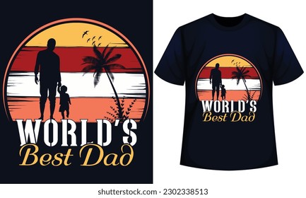 WORLD S BEST DAD. FATHER DAY t-shirt design 