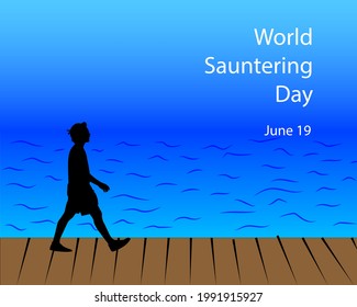 world Sauntering Day . 19 june celebrated as world Sauntering Day . man walking near ocean . vector illustration as a poster banner template .