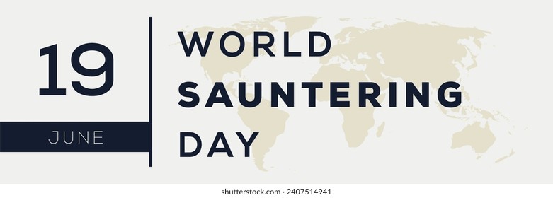 World Sauntering Day, held on 19 June.
