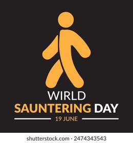 World Sauntering Day. held on june 19, vector illustration and calligraphy. eps file.