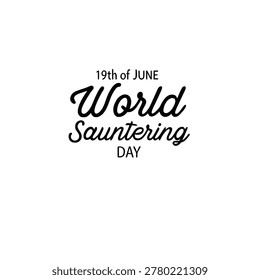 World Sauntering Day Typography Vector Text
