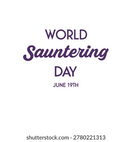 World Sauntering Day Typography Vector Text