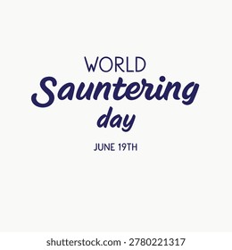 World Sauntering Day Typography Vector Text