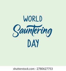 World Sauntering Day Typography Vector