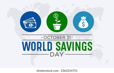 World Savings Day, October 31. Vector Illustration On The Theme Of World Savings Day. Template For Banner, Greeting Card, Poster With Background.