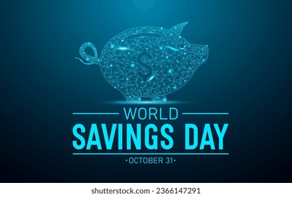 World Savings Day, October 31. Vector Illustration On The Theme Of World Savings Day. Template For Banner, Greeting Card, Poster With Background.