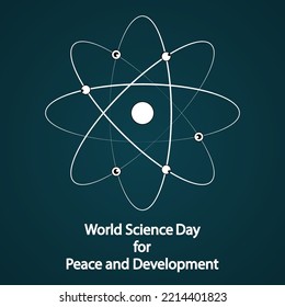 World Science Day for Peace and Development atom, vector art illustration.