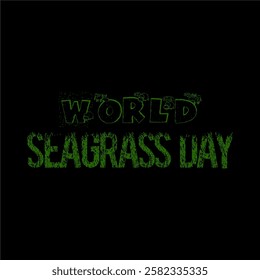 world seagrass day 1 march banner, poster, t-shirt design vector. Highlight the beauty and importance of seagrass ecosystems. Perfect for conservation, nature, and ocean-themed projects.