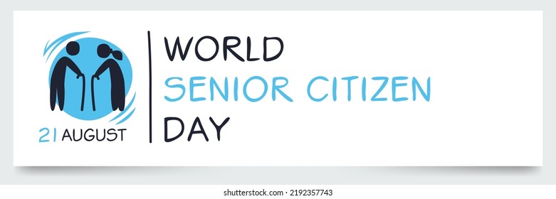 World Senior Citizen Day, held on 21 August.