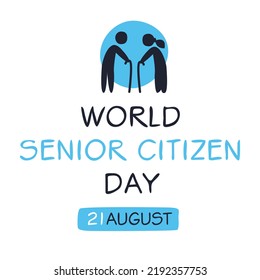 World Senior Citizen Day, held on 21 August.