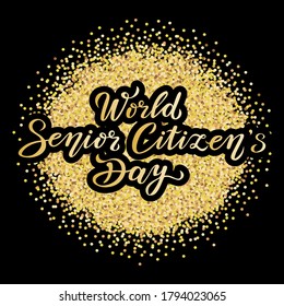 world senior citizens day. lettering text design. black color calligraphy. can use for print or web.