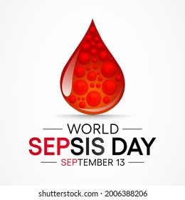 World Sepsis day is observed every year on September 13,  it happens when an infection you already have triggers a chain reaction throughout your body. Vector illustration
