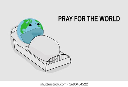 the world is sick because of the corona virus, let's pray that the world will get well soon