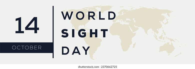 World Sight Day, held on 14 October.