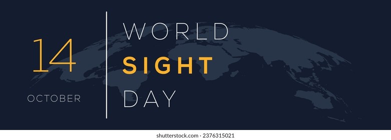 World Sight Day, held on 14 October.