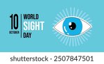 World Sight Day. October 10. Global event meant to draw attention on blindness and vision impairment. Vector illustration.