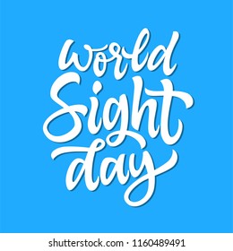 World sight day - vector hand drawn brush pen lettering. White text on light blue background. High quality calligraphy for card, print, poster. Raise awareness on blindness and vision impairment
