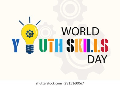 World Skills Day, also known as World Youth Skills Day, is observed on July 15th every year.