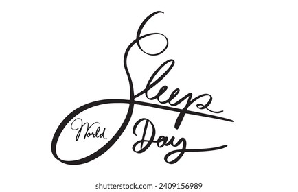 world sleep day black dark colour calligraphy handwritten font text sleep day night zzzz awareness march time international lifestyle insomnia lifestyle goodnight treatment relaxation campaign pillow 